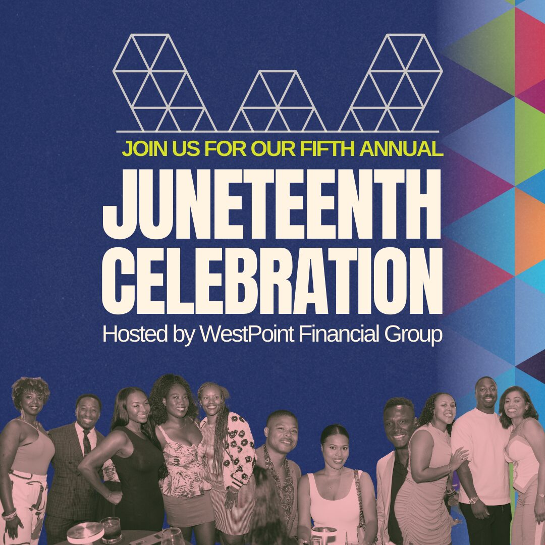 Reg Page 2025 Juneteenth Invite 2 2025 Juneteenth Celebration Westpoint Financial Group